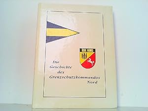 Seller image for Die Geschichte des Grenzschutzkommandos Nord 1951-1991. for sale by Antiquariat Ehbrecht - Preis inkl. MwSt.