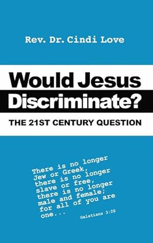 Seller image for Would Jesus Discriminate? : The 21st Century Question for sale by AHA-BUCH GmbH