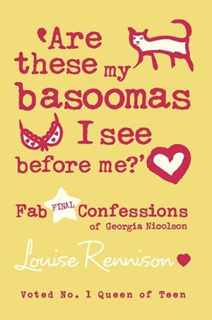Bild des Verkufers fr Are these my basoomas I see before me? : Fab Final Confessions of Georgia Nicolson zum Verkauf von Smartbuy
