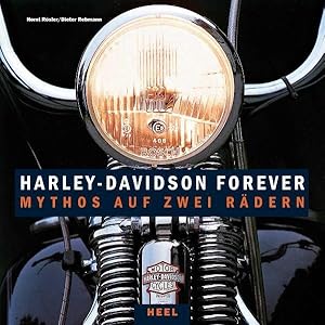Seller image for Harley-Davidson forever : Mythos auf zwei Rdern. for sale by Antiquariat Mander Quell