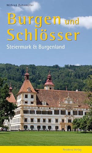 Bild des Verkufers fr Burgen und Schlsser im Burgenland und in der Steiermark. Mit Farbbildern von Wilfried Bahnmller zum Verkauf von Antiquariat Mander Quell