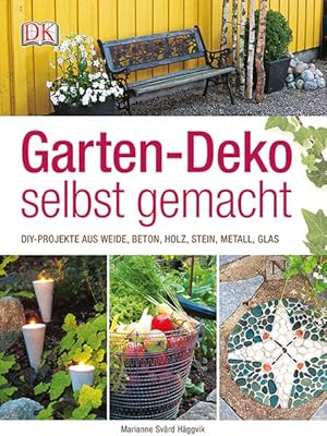 Seller image for Garten-Deko selbst gemacht : DIY-Projekte aus Weide, Beton, Holz, Stein, Metall, Glas. [Fotos Marianne Svrd Hggvik. Red. Cecilia Bengtsson. bers. Julia Geschwilm] for sale by Antiquariat Mander Quell