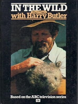 Imagen del vendedor de IN THE WILD WITH HARRY BUTLER. Part Two. a la venta por Black Stump Books And Collectables
