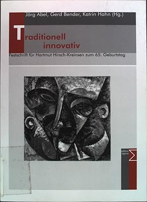 Bild des Verkufers fr Traditionell innovativ : Festschrift fr Hartmut Hirsch-Kreinsen zum 65. Geburtstag. zum Verkauf von books4less (Versandantiquariat Petra Gros GmbH & Co. KG)