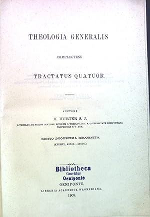 Seller image for Theologia Generalis Complectens Tractatus Quatuor. Theologiae Dogmaticae Compendium in usum Studiosorum Theologiae. Tomus 1. for sale by books4less (Versandantiquariat Petra Gros GmbH & Co. KG)