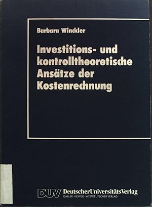 Bild des Verkufers fr Investions- und kontrolltheoretische Anstze der Kostenrechnung. Wirtschaftswissenschaft zum Verkauf von books4less (Versandantiquariat Petra Gros GmbH & Co. KG)