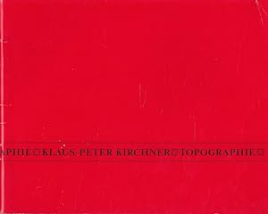 Seller image for Klaus-Peter Kirchner - Topographie Galerie Torhaus, Mnster 18.3. - 15.4.1992 for sale by Versandantiquariat Nussbaum