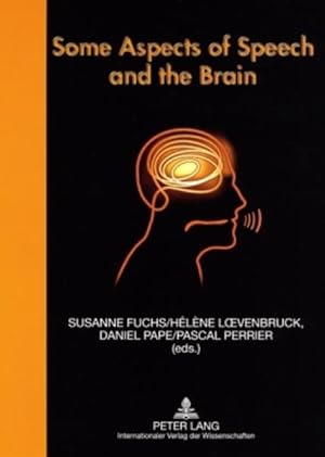 Seller image for Some Aspects of Speech and the Brain. for sale by Antiquariat Thomas Haker GmbH & Co. KG