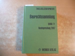 Imagen del vendedor de Baurechtssammlung - Teil: 71. Rechtsprechung 2007 a la venta por Gebrauchtbcherlogistik  H.J. Lauterbach