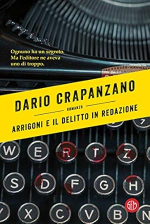 Immagine del venditore per Arrigoni e il delitto in redazione - Dario Crapanzano venduto da libreria biblos