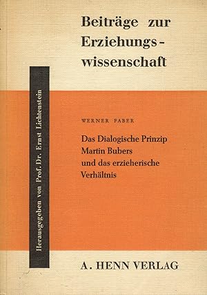 Seller image for Das Dialogische Prinzip Martin Bubers und das erzieherische Verhltnis for sale by Paderbuch e.Kfm. Inh. Ralf R. Eichmann