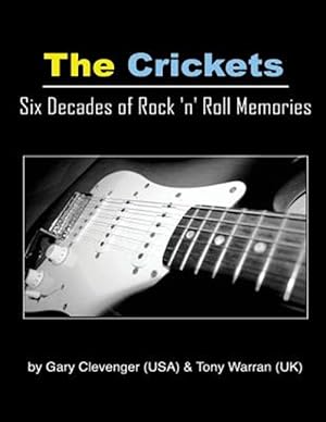 Seller image for Crickets : Six Decades of Rock N Roll Memories for sale by GreatBookPrices