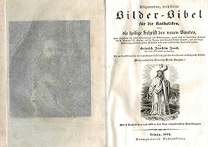 Allgemeine, wohlfeile Bilder-Bibel für die Katholiken, oder die heilige Schrift des alten und neu...