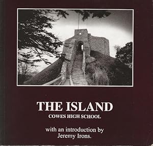 Immagine del venditore per The Island. Cowes High School. With an introduction by Jeremy Irons venduto da Cameron House Books