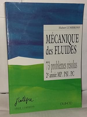 Imagen del vendedor de Mecanique des fluides - 73 problemes resolus. 2e annee PSI PC: 73 problemes resolus. 2e annee PSI PC a la venta por Librairie Albert-Etienne