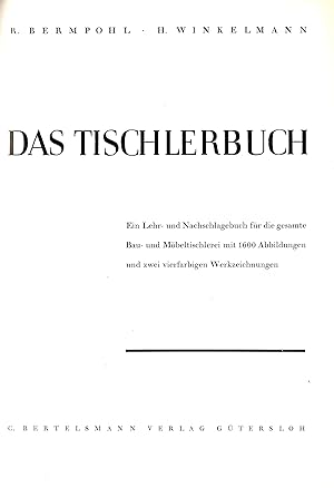 Das Tischlerbuch. Ein Lehr- und Nachschlagebuch für die gesamte Bau- und Möbeltischlerei. (Origin...