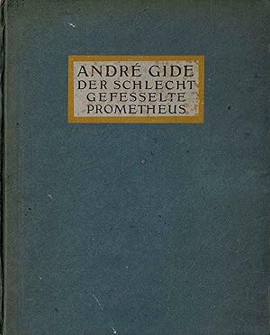 Der schlecht gefesselte Prometheus (Deutsch von Franz Blei) - 1909 -