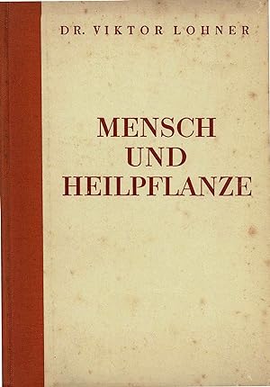 Mensch und Heilpflanze (Originalausgabe 1941)