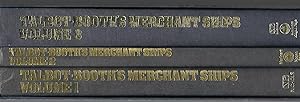 Talbot-Booth's Merchant Ships 3 Volumes