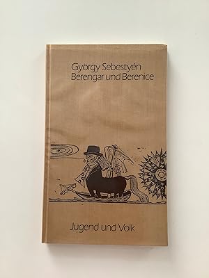 Bild des Verkufers fr Berengar und Berenice. Eine Fabel. zum Verkauf von Michael Steinbach Rare Books