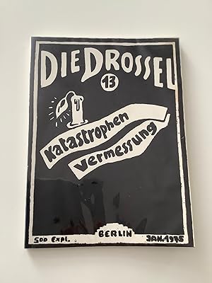 Imagen del vendedor de Die Drossel 13. Katastrophen Vermessung. a la venta por Michael Steinbach Rare Books