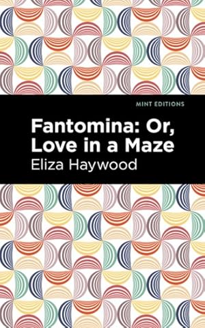 Seller image for Fantomina : Or, Love in a Maze for sale by GreatBookPrices