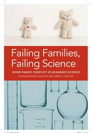 Seller image for Failing Families, Failing Science : Work-Family Conflict in Academic Science for sale by GreatBookPrices