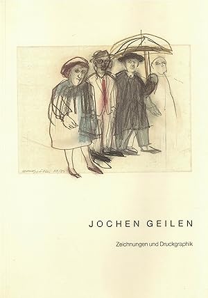 Seller image for Jochen Geilen: Zeichnungen und Druckgraphik. Westflisches Landesmuseum fr Kunst und Kulturgeschichte, 30.8.-25.10.1992 for sale by Paderbuch e.Kfm. Inh. Ralf R. Eichmann