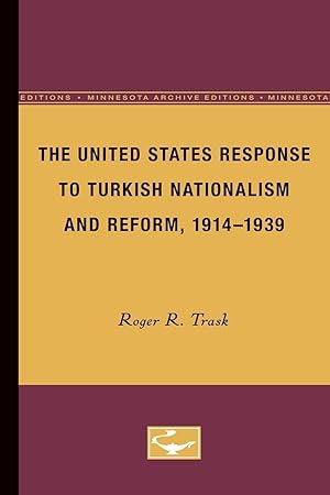 Seller image for The United States Response to Turkish Nationalism and Reform, 1914-1939 for sale by moluna