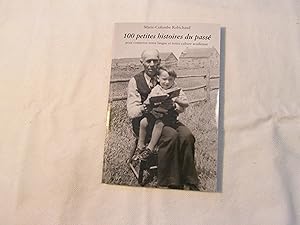 100 petites histoires du passé. Pour conserver notre langue et notre culture acadienne.