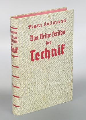 Seller image for Das kleine Lexikon der Technik. Ein Auskunftsbuch fr jedermann. for sale by Antiquariat An der Rott Oswald Eigl