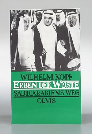 Bild des Verkufers fr Erben der Wste. Saudiarabiens Weg. zum Verkauf von Antiquariat An der Rott Oswald Eigl