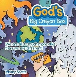 Seller image for God?s Big Crayon Box : We Are All So Much More Alike Than We Are Different! for sale by GreatBookPrices