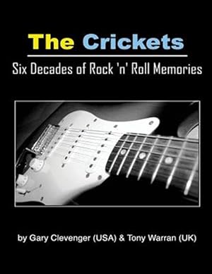 Seller image for Crickets : Six Decades of Rock N Roll Memories for sale by GreatBookPricesUK