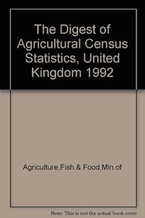 Seller image for The Digest of Agricultural Census Statistics, United Kingdom 1992 for sale by WeBuyBooks