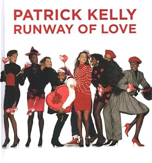 Seller image for Patrick Kelly : Runway of Love for sale by GreatBookPrices