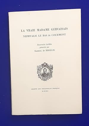La Vraie Madame Gervaisais, Nephtalie Le Bas de Courmont. Souvenirs inédits présentés par Gabriel...