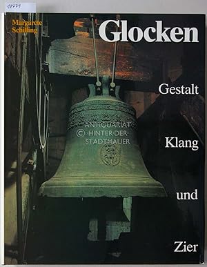 Bild des Verkufers fr Glocken. Gestalt, Klang und Zier. zum Verkauf von Antiquariat hinter der Stadtmauer