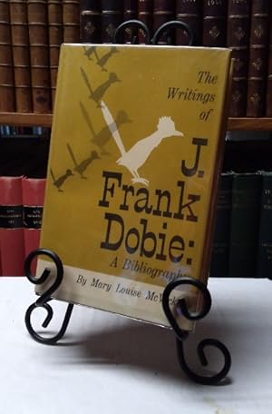 Seller image for The Writings of J. Frank Dobie: A Bibliography for sale by Structure, Verses, Agency  Books