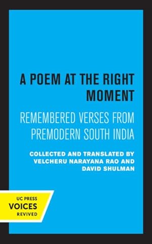 Immagine del venditore per Poem at the Right Moment : Remembered Verses from Premodern South India venduto da GreatBookPrices