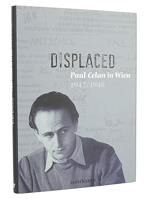 Bild des Verkufers fr Displaced : Paul Celan in Wien 1947-1948 : Erschienen anlsslich der gleichnamigen Ausstellung im Jdischen Museum Wien vom 14. November 2001 bis 24. Februar 2002. Herausgegeben von Peter Goens und Marcus G. Patka. im Auftrag des Jdischen Museums Wien zum Verkauf von exlibris24 Versandantiquariat