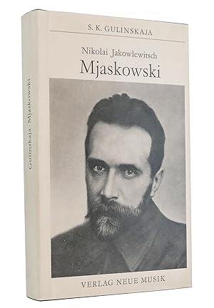 Nikolai Jakowlewitsch Mjaskowski : (Reihe: Meister der russischen und sowjetischen Musik)