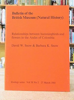 Image du vendeur pour Relationships Between Hummingbirds and Flowers in the Andes of Colombia: Bulletin of the British Museum(Natural History) mis en vente par Kestrel Books