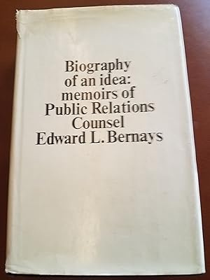 Image du vendeur pour Biography of an Idea: Memoirs of Public Relations Counsel Edward L Bernays mis en vente par Fantastic Book Discoveries