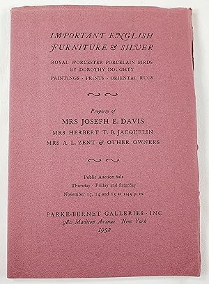 Important English Furniture & Silver, Property of Mrs. Joseph E. Davis and Others. November 13, 1...