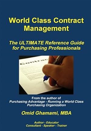Bild des Verkufers fr World Class Contract Management - The Ultimate Reference Guide For Purchasing Professionals zum Verkauf von GreatBookPrices