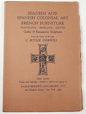 Spanish and Spanish Colonial Art, French Furniture, Etc. From the Estate of the Late G. Butler Sh...