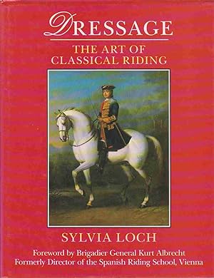 Immagine del venditore per DRESSAGE The Art of Classical Riding venduto da Easton's Books, Inc.