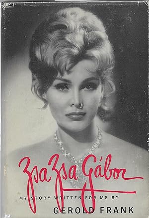 ZSA ZSA GABOR my story written for me