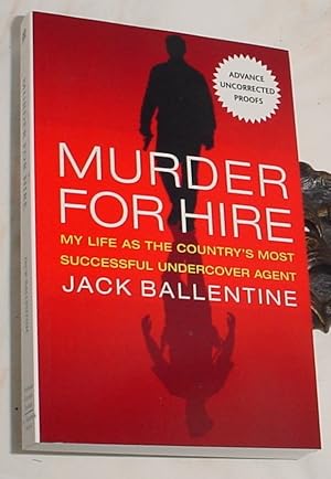 Image du vendeur pour Murder for Hire, My Life as the Country's Most Successful Undercover Agent mis en vente par R Bryan Old Books